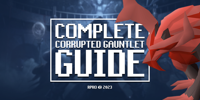 Corrupted Gauntlet Guide For Beginners – RProGP