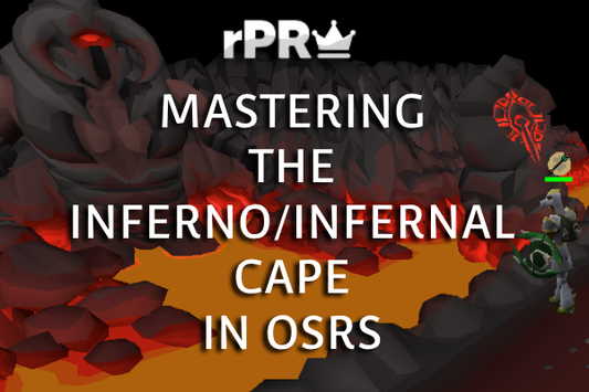 Mastering the Inferno: How to Get the Infernal Cape in OSRS